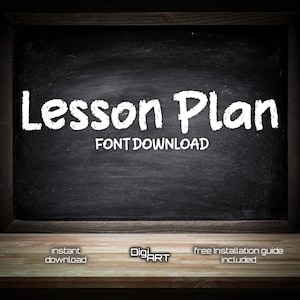 May include: A chalkboard with the text "Lesson Plan" written in white chalk. The text "FONT DOWNLOAD" is written below the main text. The chalkboard is framed in wood and is sitting on a wooden surface. The text "instant download" is written on the left side of the surface, "DigiART" is written in the center, and "free installation guide included" is written on the right side of the surface.