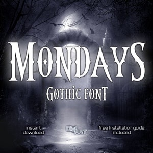 May include: A gothic font design called "Mondays" with a dark, spooky background. The font is white and the background is dark grey with a moon and trees. The text "Gothic Font" is below the font name.