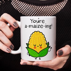Funny Corn Pun Mug, You&#39;re A-Maize-Ing Coffee Cup, Cute Kawaii Gift for Friends, Quirky Tea Mug, Foodie Gift, Unique Office Mug