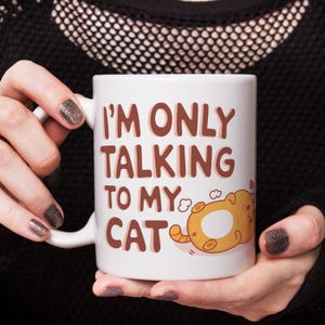 Mok grappige katten, ik praat alleen tegen mijn kat mok, schattige kawaii kat koffiekopje, grappig kattenliefhebber cadeau, schattige kattenmok, cadeau huisdiereigenaar