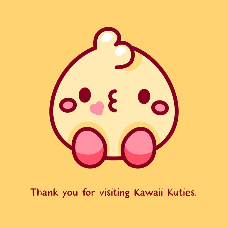 May include: A yellow cartoon chick with pink cheeks and feet, winking and blowing a kiss. The chick has a small heart above its mouth. The text "Thank you for visiting Kawaii Kutiies." is below the chick.