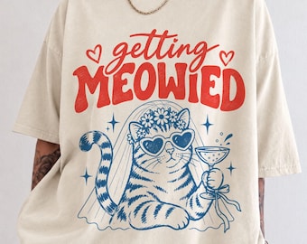 Comfort Colors Getting Meowied Shirt, Funny Bride Cat Tee, Bachelorette Party Cat Shirt, Bridal Shower Graphic Tee, Cat Lover Wedding Gift