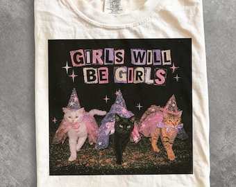 Comfort Colors Girls Will Be Girls Shirt, Funny Witch Cat Tee, Wizard Cat Shirt, Girly Cat Graphic Tee, Cute Magical Cat Shirt, Cat Lover