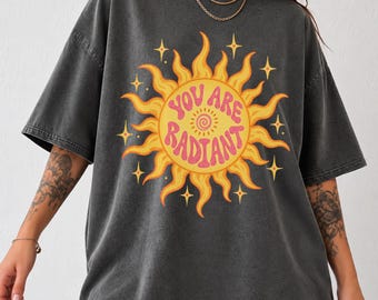 Comfort Colors You Are Radiant Shirt, Retro Sun Graphic Tee, Positive Affirmation Shirt, Celestial Sunshine Tee, Groovy Inspirational Shirt