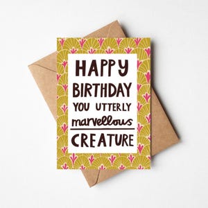 Carte d'anniversaire typographie drôle sincère 5 x 7" avec enveloppe Kraft - joyeux anniversaire à vous, créature totalement merveilleuse