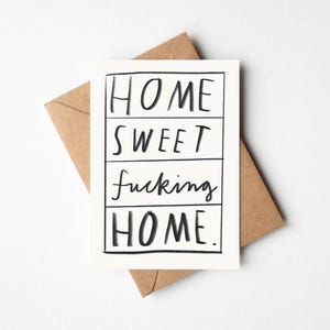 Home Sweet Fucking Home 5 x 7 po. Carte de félicitations drôle pour la nouvelle maison avec enveloppe kraft - salutation typographie dessinée à la main audacieuse, effrontée et grossière