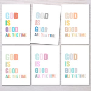 May include: Six printable cards with the text "God is good all the time" in different pastel colors. The text is in a bold, sans-serif font.