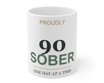 90 Days Sober Mug, Three Month Sobriety Milestone Anniversary Gift, AA NA Recovery Coffee Cup, Quit Drinking