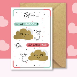 May include: A gender reveal card with a gold cloud and the text "Est-ce... Un petit GARÇON? Gratte ici! Ou Une petite FILLE? Ou bien ici!"