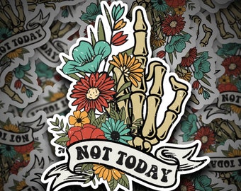 Not Today Sticker | Skeleton Sticker | Motivational Sticker | Mental Health Sticker | Self Love Sticker | | Positive Sticker | Quote Sticker