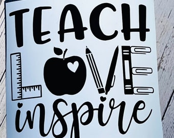 Teach Love Inspire Decal | Teacher Decal | Vinyl | Vinyl Decal | Stickers | Teacher | Teacher Sticker | Decal
