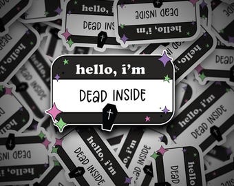 Hello, I'm Dead Inside Sticker | Anxiety | Overthinking | Depression | Mental Health | Overwhelmed