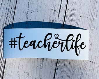 Teacher Life Decal | Teacher Decal | Vinyl | Vinyl Decal | Stickers | Teacher | Teacher Sticker | Decal