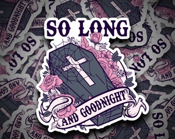 So Long and Goodnight Sticker | It Was Never a Phase| Emo Music | Emo | Punk Rock | Rock On | Sticker | Die Cut Sticker
