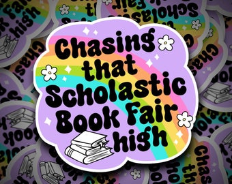 Chasing That Scholastic Book Fair High Sticker | Bookworm Sticker | Books | Reading | 90s Nostalgia | Millennials Sticker
