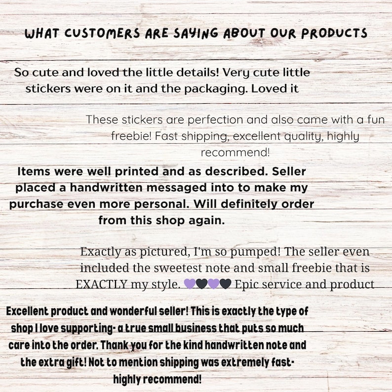 May include: Image displaying customer reviews of products. Text includes positive feedback such as "cute," "perfection," and "excellent quality." The reviews praise the seller's attention to detail, handwritten notes, and extra gifts, highlighting customer satisfaction.