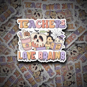 Teachers Like Brains Sticker | Halloween Teacher Sticker | Teacher Decal | Vinyl | Vinyl Decal |Teacher Sticker | Teacher | Sticker