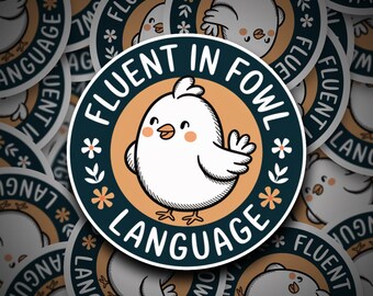 Fluent In Fowl Language Sticker, Vinyl Sticker: Planner Stickers, Laptop Decal, Snarky Sticker, Sassy Sticker