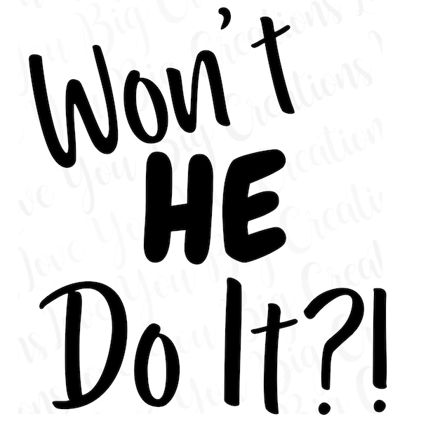 Won't He Do It Svg - Etsy