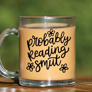 Probably Reading Smut, Smut, Reading Smut, Smut Reader, Smut Lover