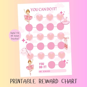 May include: Printable pink reward chart with a ballerina theme. The chart has a grid of circles with hearts in the middle. The chart says "You Can Do It!" at the top and "You Did It!" at the bottom. There is a space for a reward at the bottom.