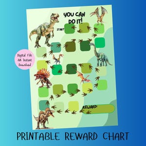 May include: A printable dinosaur-themed reward chart with a green background and a path of footprints leading to a reward section. The chart features the text "You Can Do It!" and includes various dinosaur illustrations.