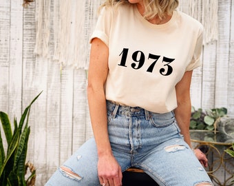 1973 Shirt, Custom Font 1973 Shirt, Happy 50th Birthday Shirt, 50th Birthday Shirt, 1973 Birth Year Shirt, Birthday Gift, Birthday Shirt