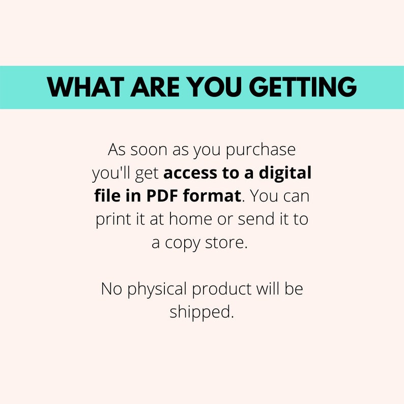 K&ouml;nnte beinhalten: Text auf wei&szlig;em Hintergrund mit einem t&uuml;rkisfarbenen Banner oben, auf dem "WHAT ARE YOU GETTING" steht. Der Text unter dem Banner erkl&auml;rt, dass Sie nach dem Kauf eine digitale Datei im PDF-Format erhalten. Sie k&ouml;nnen sie zu Hause ausdrucken oder an eine Druckerei senden. Der Text besagt auch, dass kein physisches Produkt versandt wird.