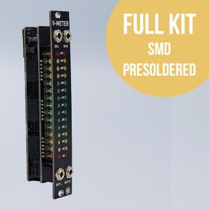 May include: A black V-Meter module with a row of LEDs displaying voltage levels from -10V to +10V. The module has input and output jacks and is labeled "FULL KIT SMD PRESOLDERED".