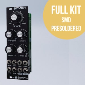 May include: A black and green electronic module with knobs and jacks. The module is labeled "Soviet" and has the text "Something Modular" on the bottom. The text "FULL KIT SMD PRESOLDERED" is in a yellow circle in the upper right corner of the image.