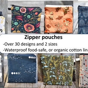 Organic cotton zipper bags, choose your size print and lining, waterproof food safe or organic cotton, makeup bag, sandwich bag, snack pouch