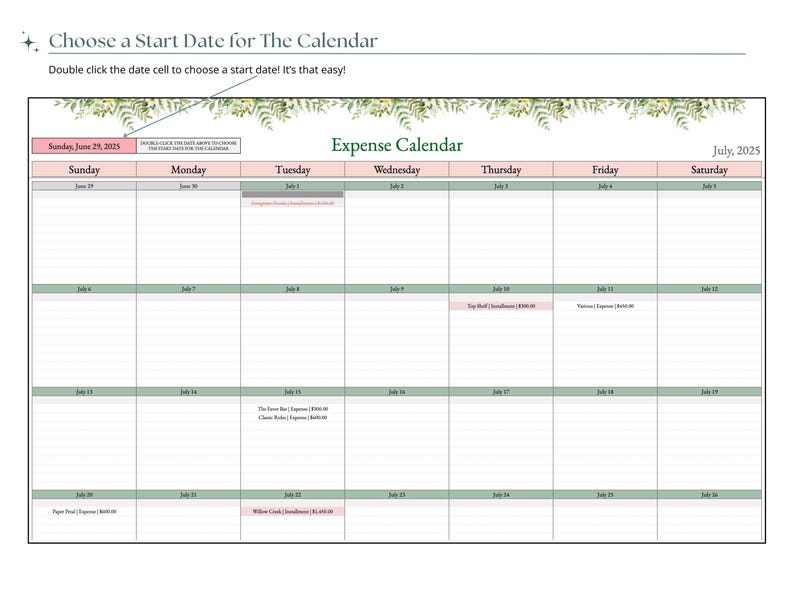 May include: An expense calendar for July 2025, with a light green and pink color scheme. The calendar includes the days of the week and dates, with the text "Choose a Start Date for The Calendar" at the top.