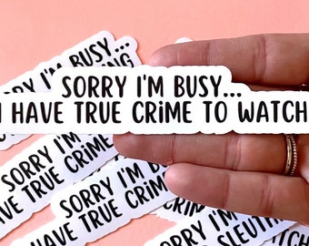 Funny True Crime Lover Water Proof Sticker
