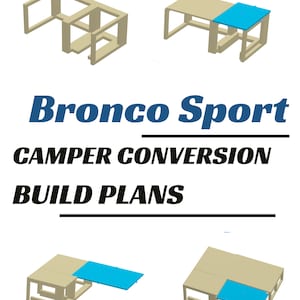 May include: Diagram showing build plans for a Bronco Sport camper conversion. The plans show a 3D rendering of the camper shell with a pop-up roof and a side-mounted awning.