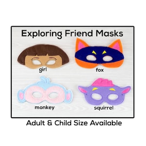 May include: Four colourful felt masks: a girl, fox, monkey, and squirrel. The girl mask is brown with tan features. The fox mask is blue and orange. The monkey mask is pink and blue. The squirrel mask is purple and pink. Text reads "Exploring Friend Masks" and "Adult & Child Size Available."