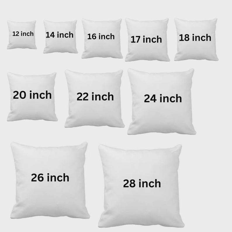 May include: A collection of ten square white throw pillows arranged in three rows. Each pillow features black text indicating its size in inches, ranging from 12 inch, 14 inch, 16 inch, 17 inch, 18 inch, 20 inch, 22 inch, 24 inch, 26 inch, to 28 inch.