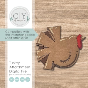 Turkey Attachment SVG, Interchangeable Shelf Sitter, Thanksgiving Attachment, Digital File, Laser File, Creatively Yours Designs