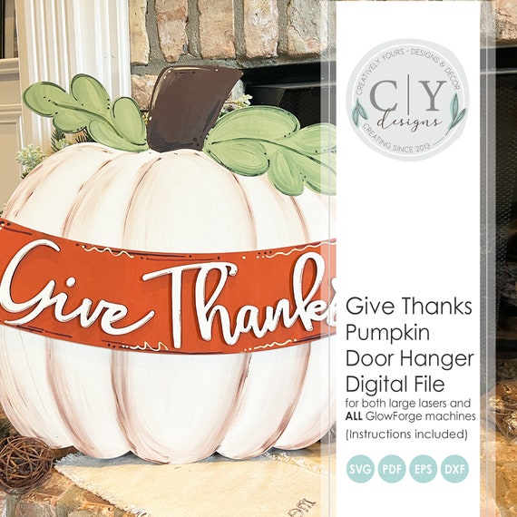 Pumpkin Door Hanger SVG, Give Thanks, Digital File, Laser File