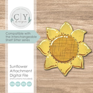 Sunflower Attachment SVG, Interchangeable Shelf Sitter, Country Prim Attachment, Digital File, Laser File, Creatively Yours Designs