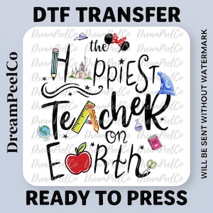 Happiest Teacher On Earth DTF Transfer, Ready to PressFairytale Inspired School Shirt Design, Back To School Iron On Decal