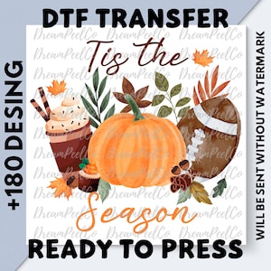 Tis the Season DTF Transfer, Pumpkin Fall Shirt, Autumn Football Season Shirt Ready to Press DTF, Fall Vibes Design, Thanksgiving Shirt