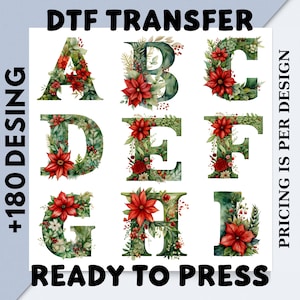 May include: DTF transfer designs featuring the letters A through I, each adorned with red poinsettias and green foliage. The letters are ready to press and are part of a collection of over 180 designs.