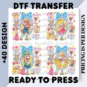 May include: DTF transfer sheet featuring four framed character portraits of Mario, Luigi, Princess Peach, and Bowser. The design includes floral and bow accents, with the text "+40 DESIGN" and "READY TO PRESS". The text "PRICING IS PER DESIGN" is also visible.