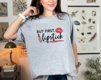 But First Lipstick | Red Lipstick | Lipstick and Lips | gifts for mom | gifts for her | makeup artist | makeup lover | beauty queen