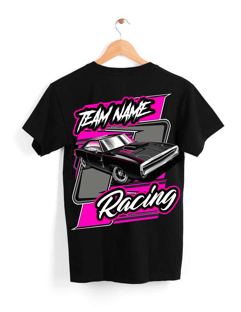 May include: Black t-shirt with a pink and white graphic of a black muscle car and the text "TEAM NAME Racing".