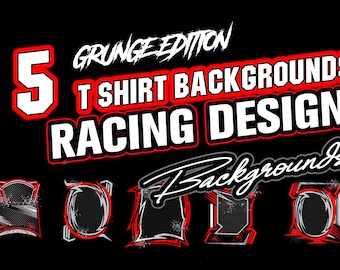 May include: Five grunge-style racing t-shirt background designs. The designs feature black and white graphics with red accents. The text "GRUNGE EDITION" and "5 T-SHIRT BACKGROUNDS RACING DESIGN" is displayed in white with red outlines.