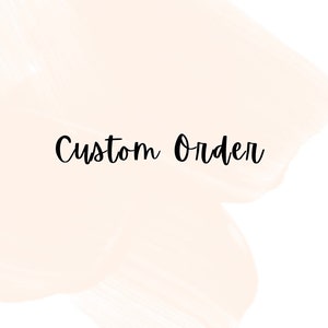 Custom order