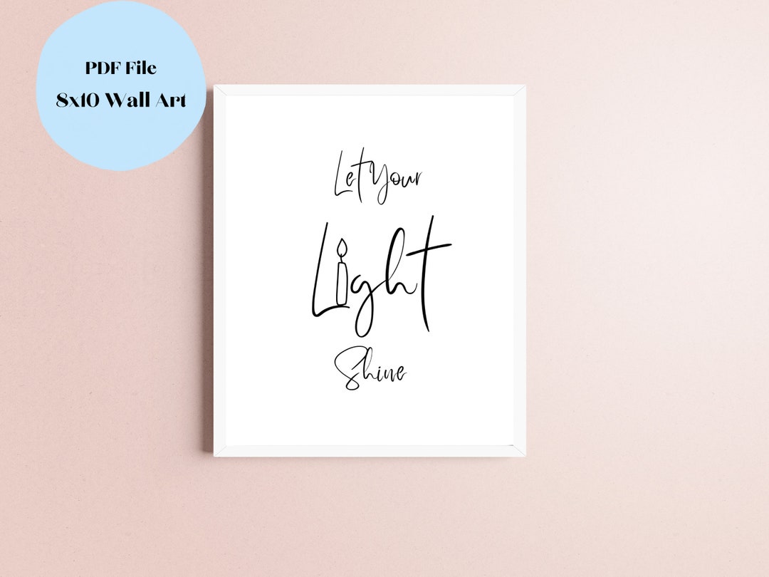 Let Your Light Shine 8x10 Printable, PDF File, Printable Wall Art, Wall ...
