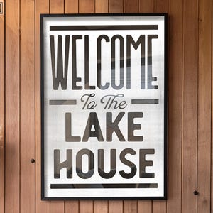 Welcome to the Lake House Print, Modern Lakehouse Wall Art, Lake Home Decor, Vintage Lakehouse Artwork, Airbnb Decoration, Rustic Cabin Sign