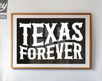 Texas Forever Vintage Black and White Typography Art Print | Large Texas Wall Art, Texas Home Decor, High Quality Western Home Decor Prints